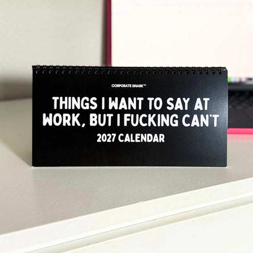 2027 Things I Want to Say at Work But I Can't Calendar