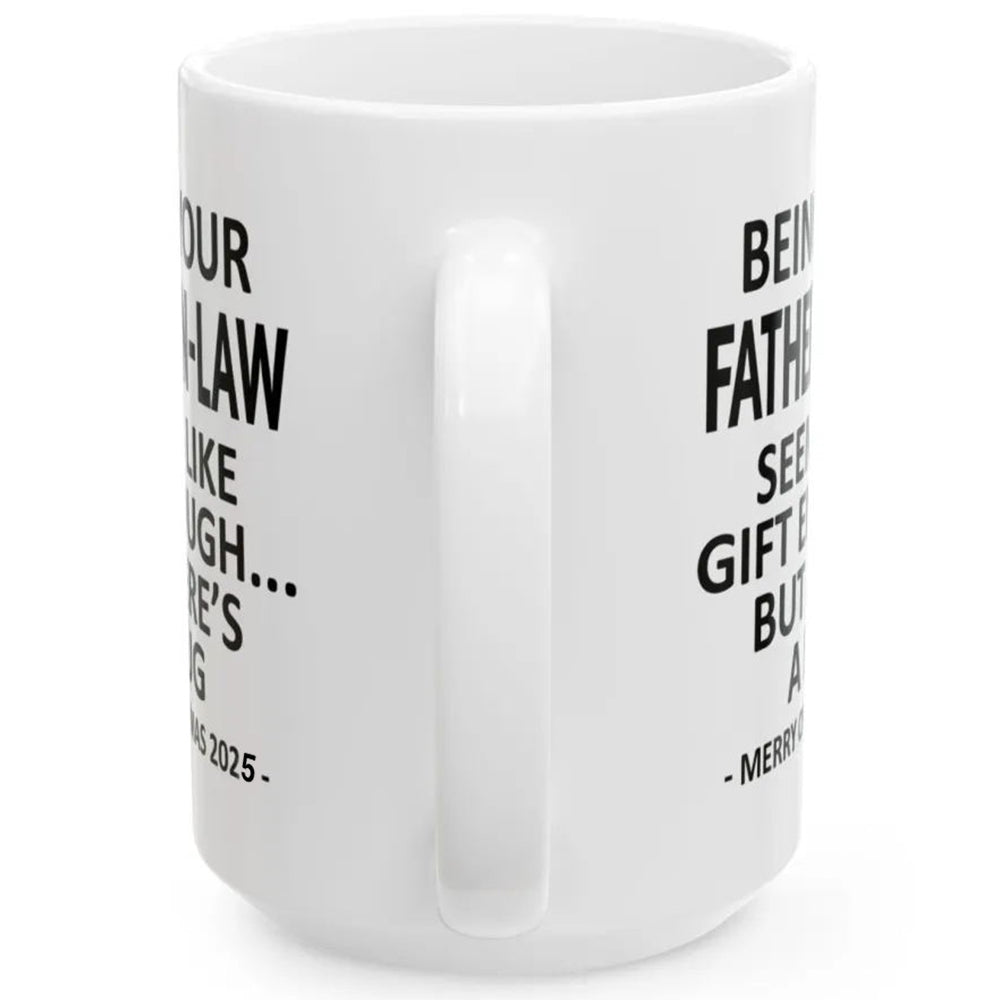 Being Your Father-In-Law Christmas Gift 2026 Unique Mug