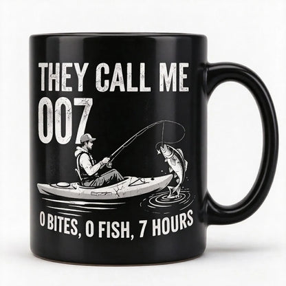 They Call Me 007 Funny Fishing Mug