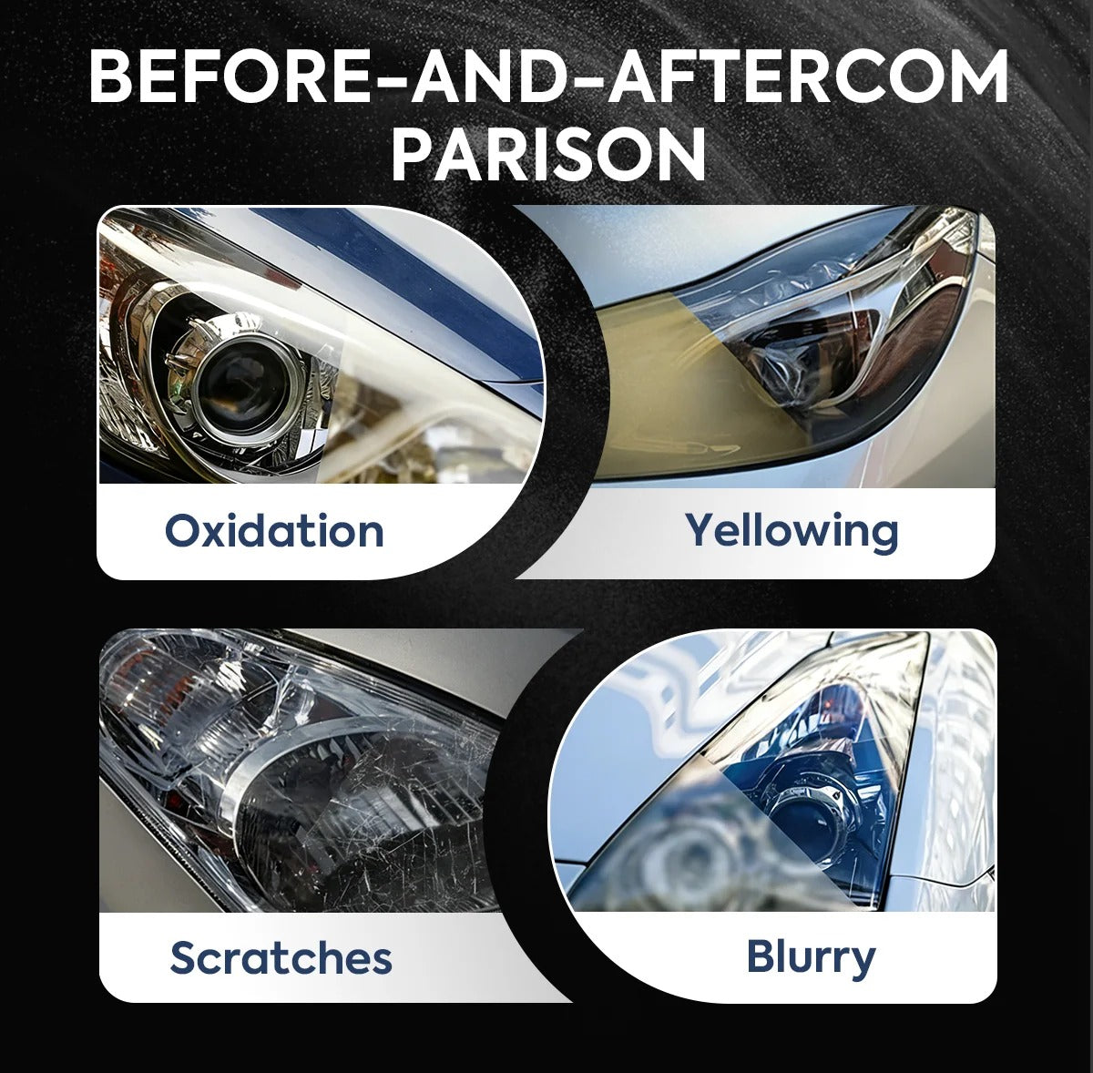 Comparison of oxidized, yellowed, scratched and blurry headlights